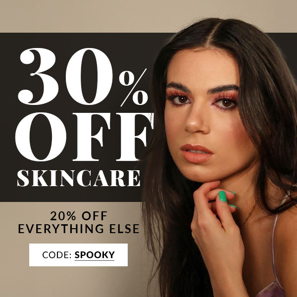 30% OFF SKINCARE - 20% OFF EVERYTHING ELSE - SHOP NOW