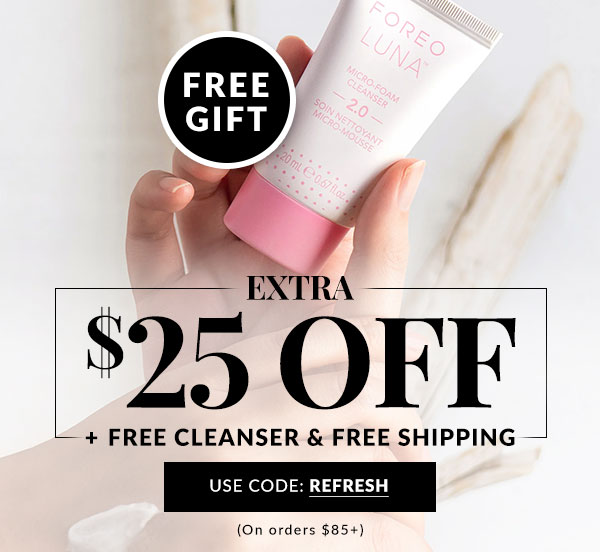 EXTRA $25 OFF ON ORDERS $85+