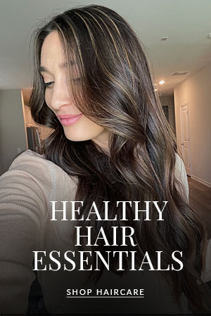Healthy Hair Essentials - Shop Haircare
