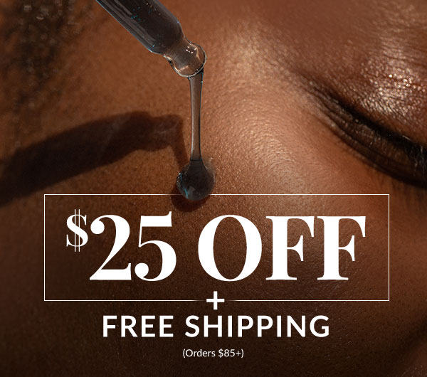 $25 OFF $85 - SHOP NOW