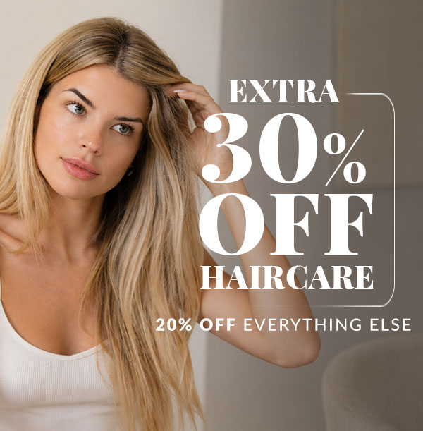 20% OFF NEXT ORDER - 30% OFF HAIRCARE - SHOP NOW