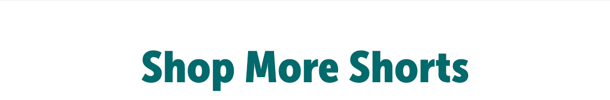 Shop more shorts