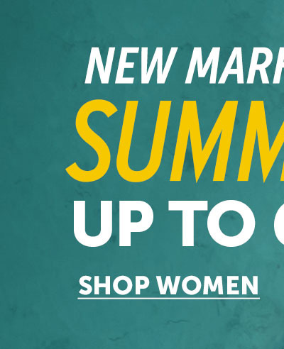 new markdowns! summer sale - up to 60% Off! Shop women