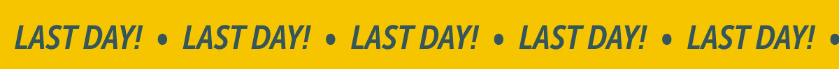 Last Day!