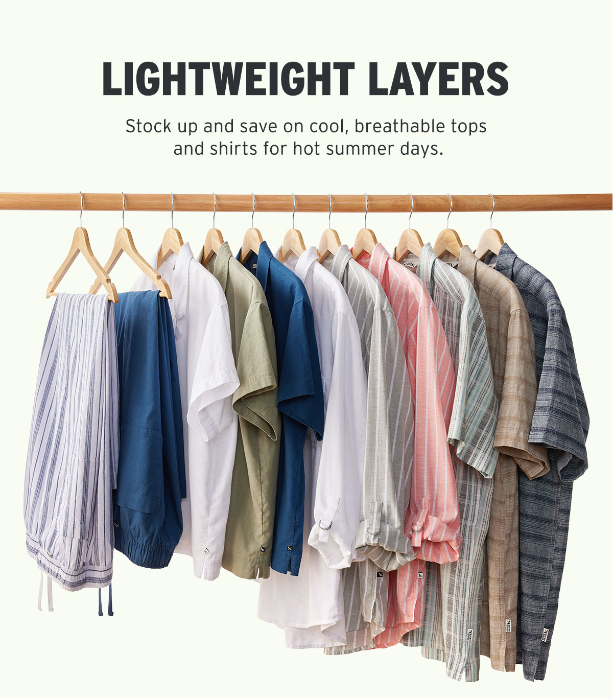 Lightweight Layers. Stock up and save on cool, breathable tops and shirts for hot summer days.