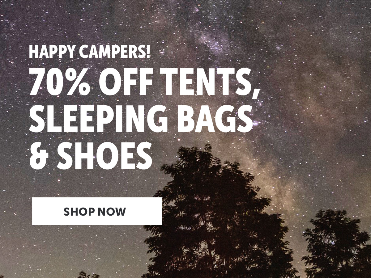Shop 70% Off Tents, Sleeping Bags, and Shoes