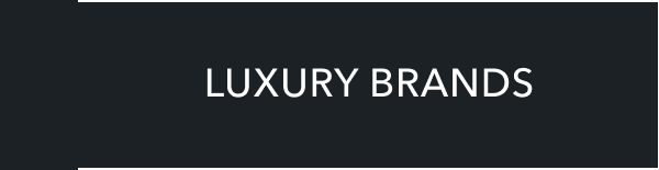 LUXURY BRANDS