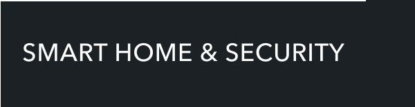 SMART HOME & SECURITY