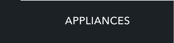 APPLIANCES