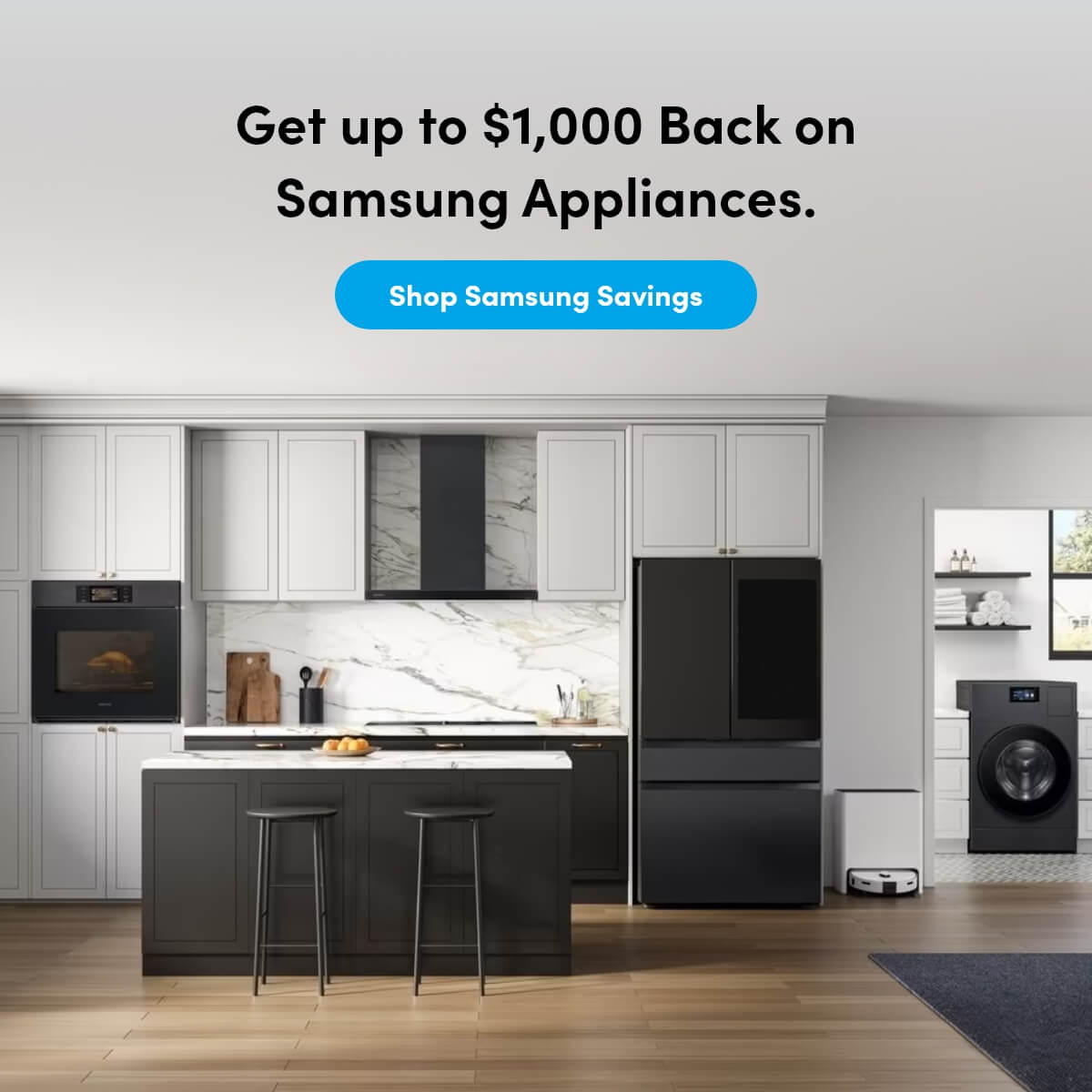 Get up to $1,000 Back on Samsung Appliances.