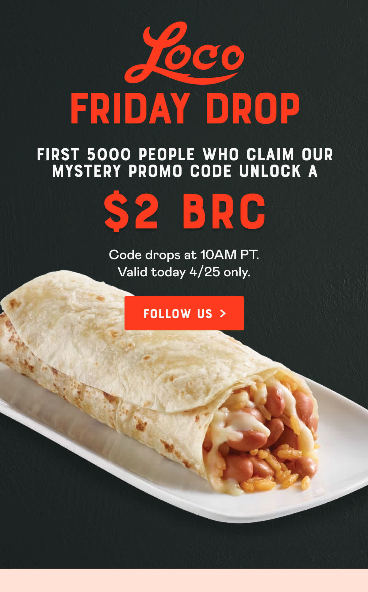 FIRST 5000 PEOPLE WHO CLAIM OUR MYSTERY PROMO CODE UNLOCK A $2 BRC