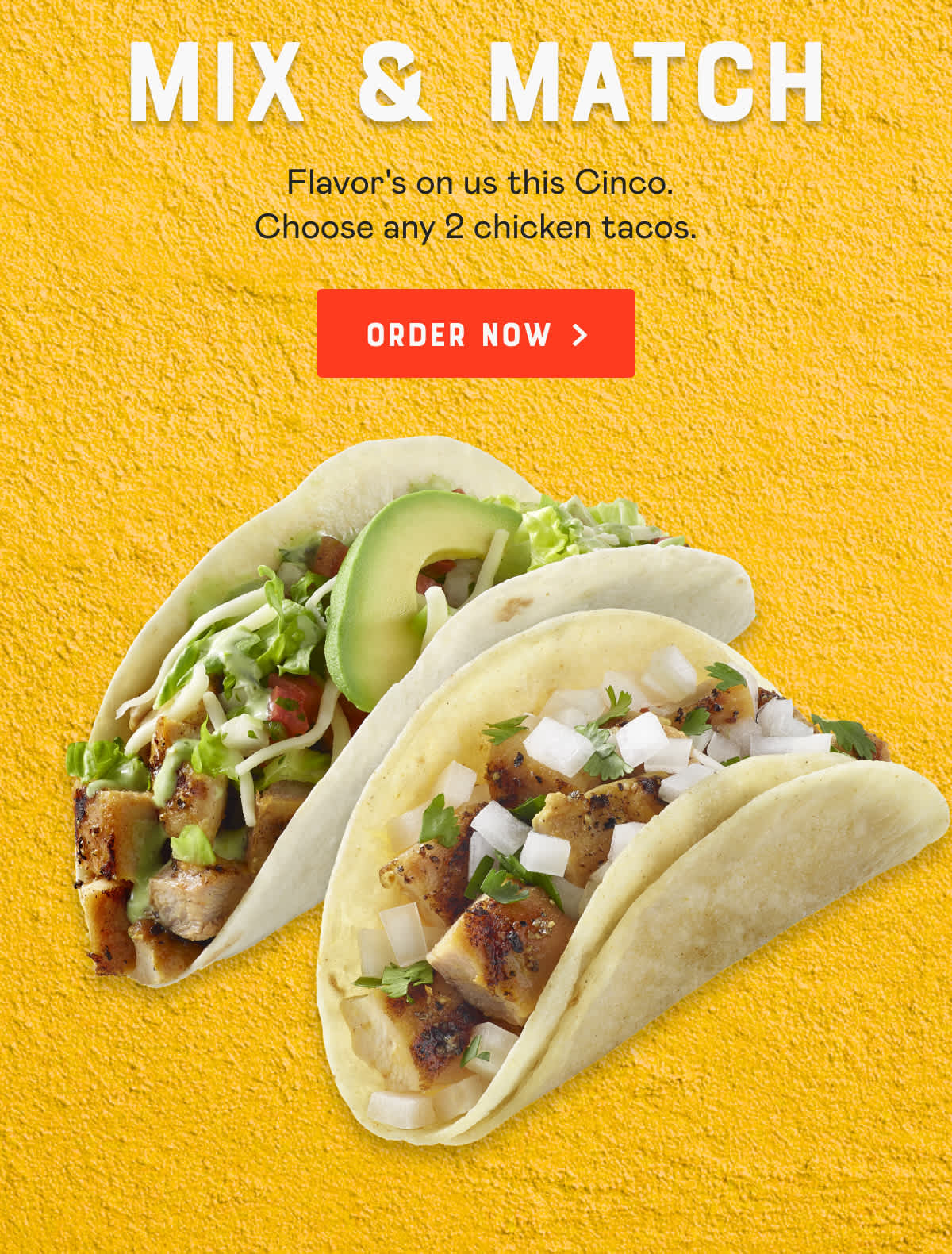 $2 FREE CHICKEN TACOS WITH ANY ORDER OF $15 OR MORE