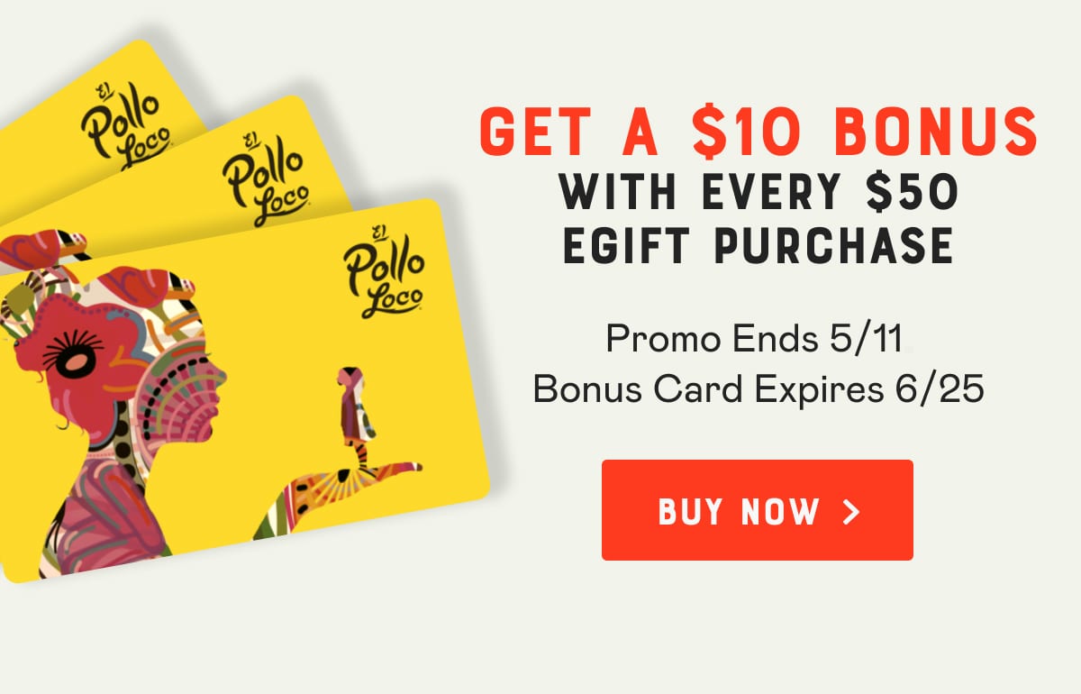 Get a $10 Bonus with any $50 eGift Card Purchase