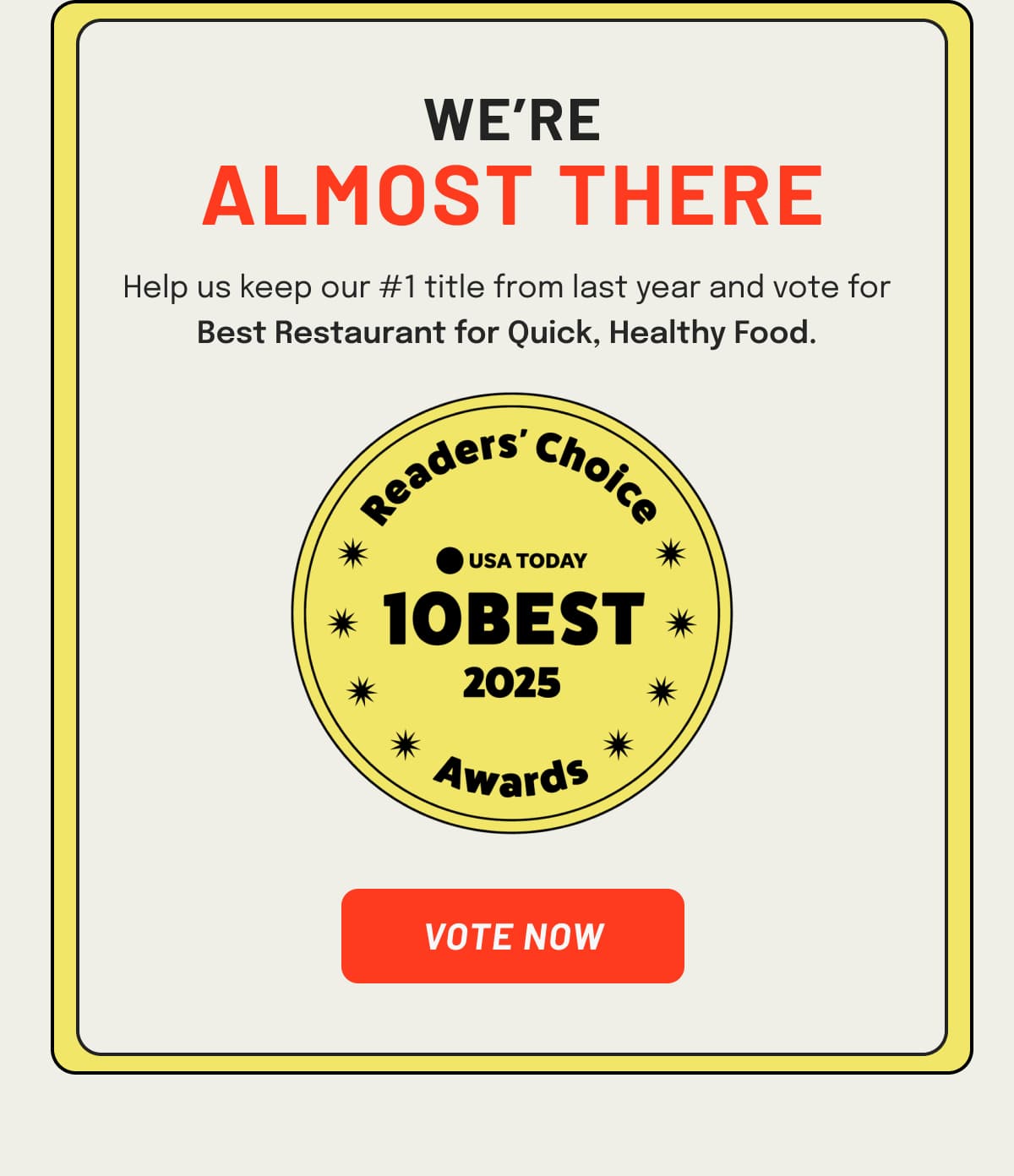 Help us keep our #1 title from last year and vote for Best Restaurant for Quick, Healthy Food.