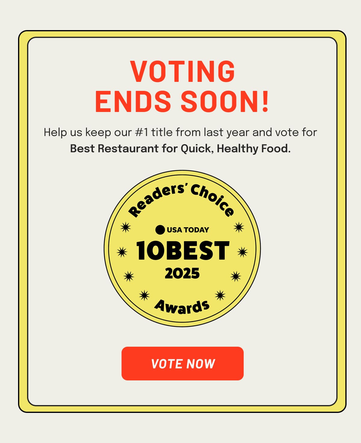 Help us keep our #1 title from last year and vote for Best Restaurant for Quick, Healthy Food.