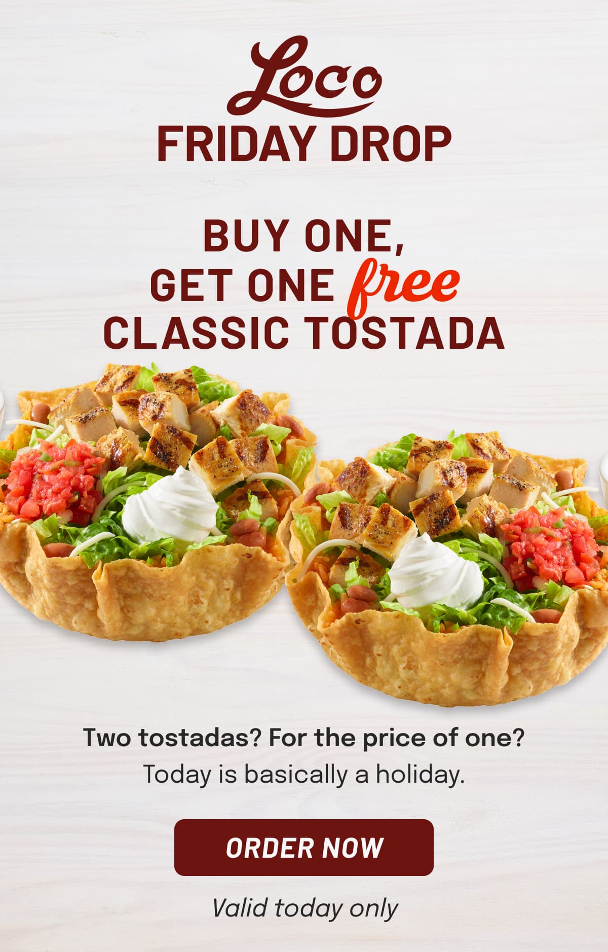 Buy one get one free, Classic Chicken Tostada