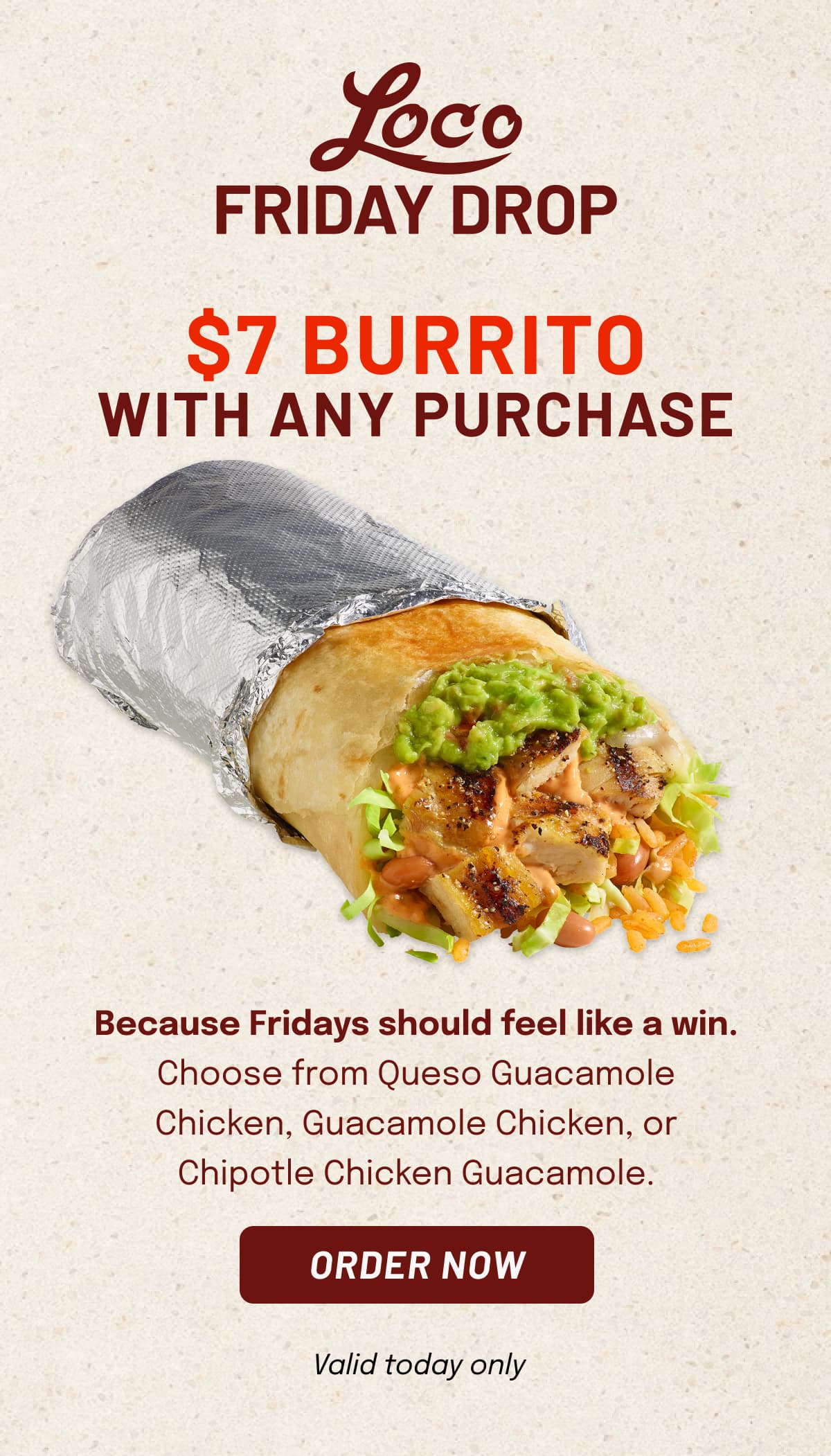 Loco Friday Drop - $7 Burrito with any purchase