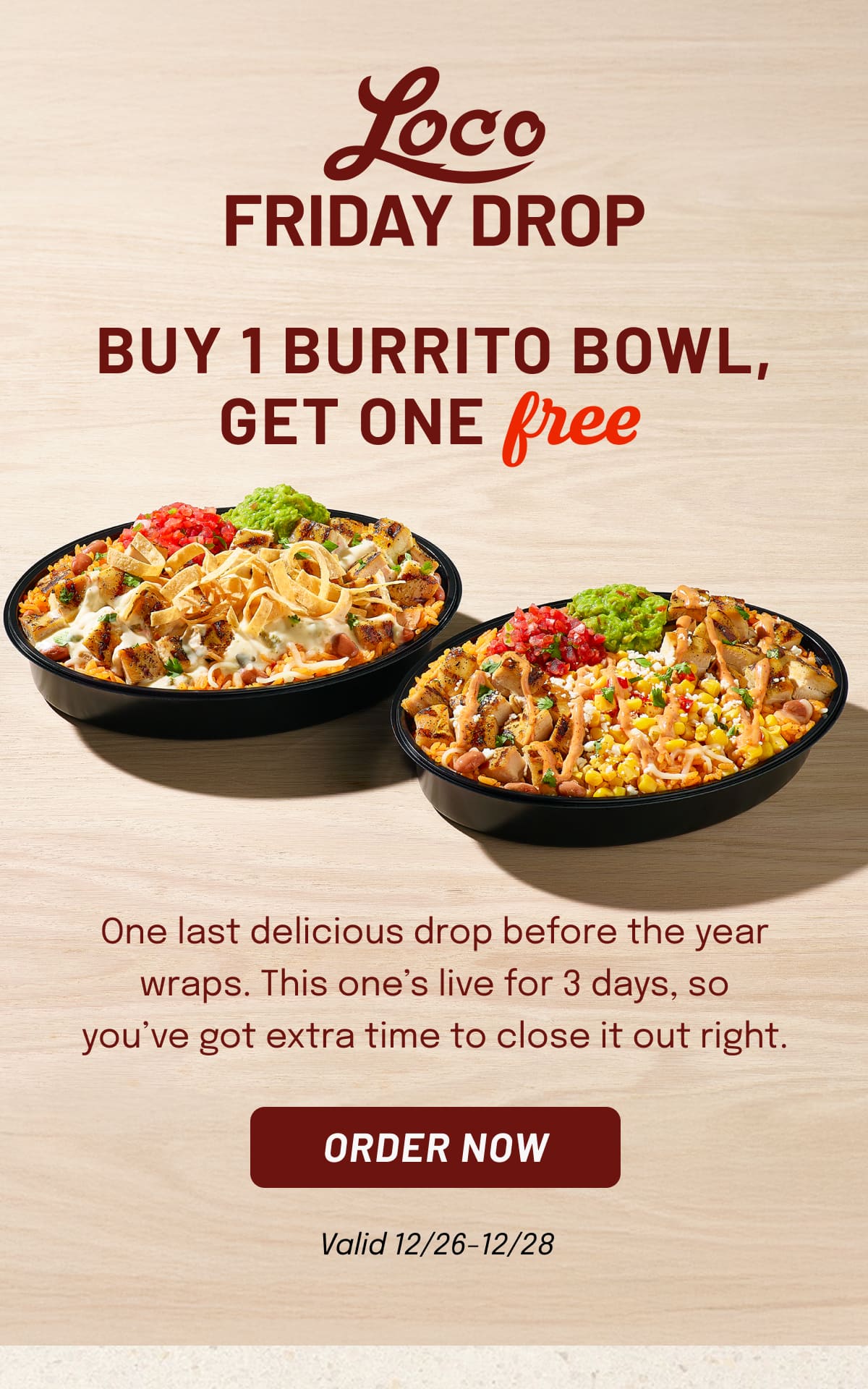 Loco Friday Drop - Buy One Burrito Bowl, Get One Free