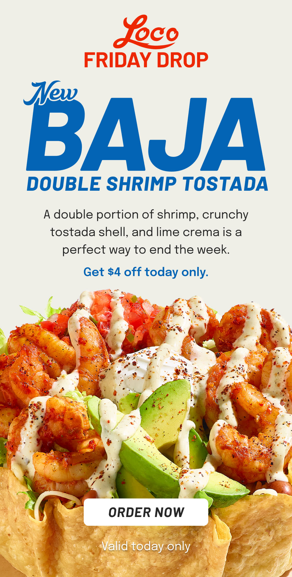 $4 OFF New Baja Double Shrimp Tostada