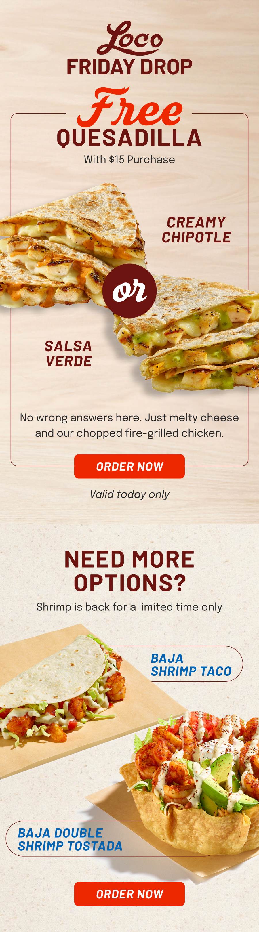 Loco Friday Drop Free Quesadilla with $15 purchase