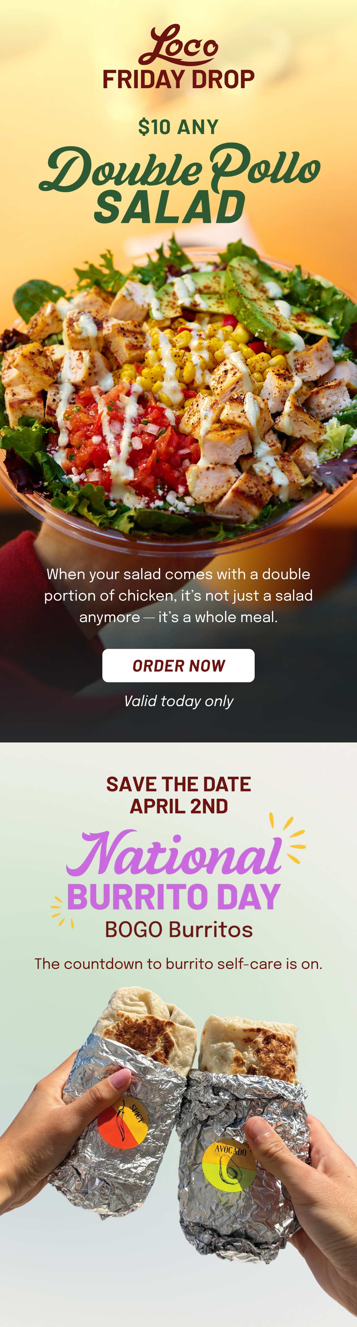 LOCO FRIDAY DROP $10 Any Double Pollo Salad
