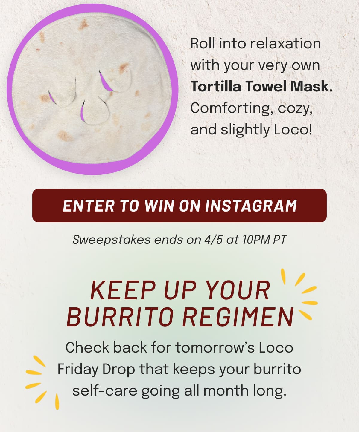 Roll into relaxation with your very own Tortilla Towel Mask - enter to win on Instagram