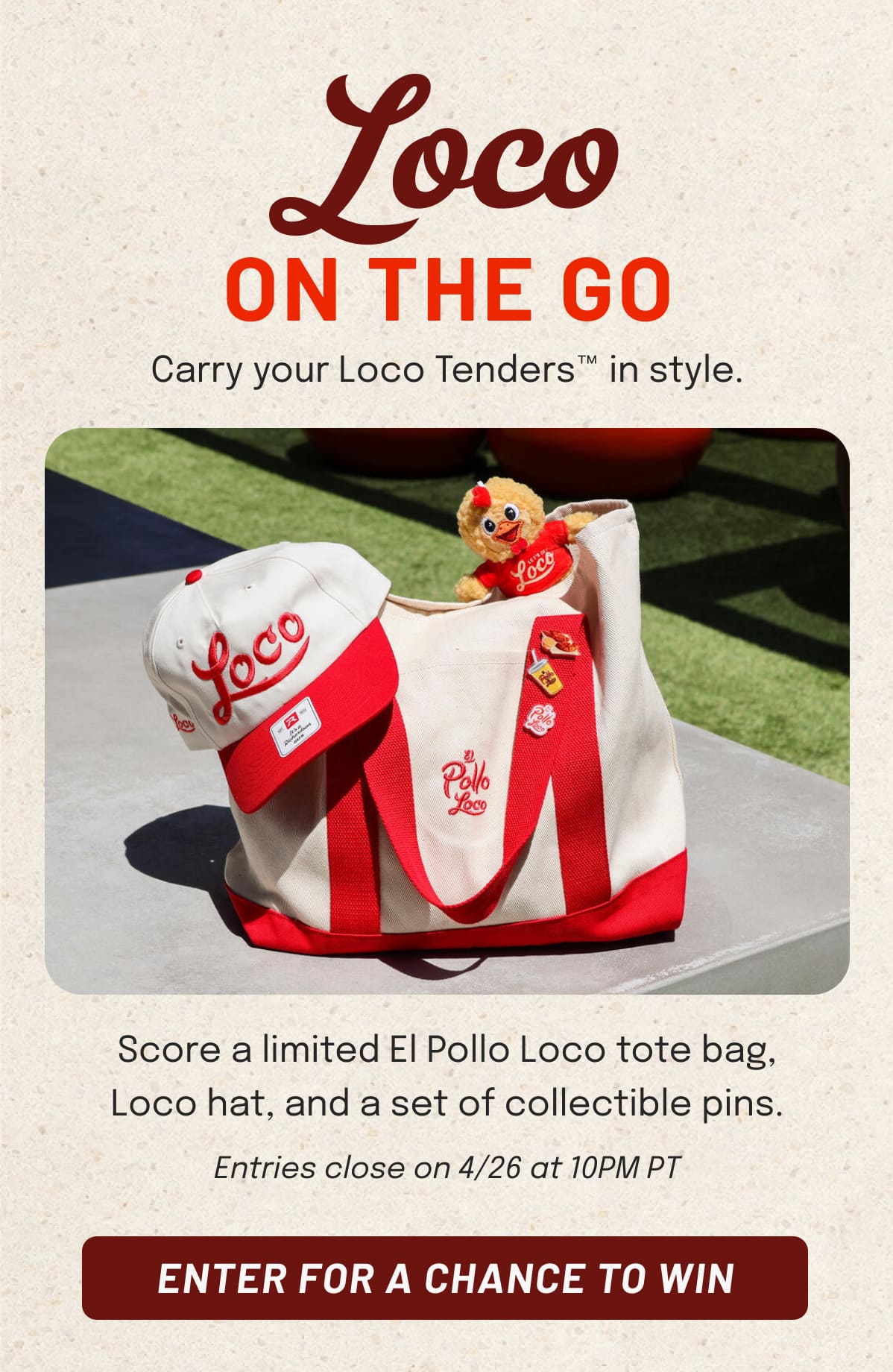 JLoco on the Go - Score a limited El Pollo Loco tote bag, Loco hat, and a set of collectible pins.