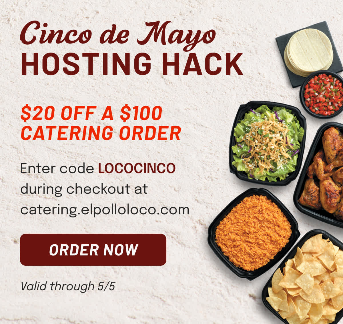 Cinco de Mayo Catering Hack - $20 off your $100 order with code LOCOCINCO