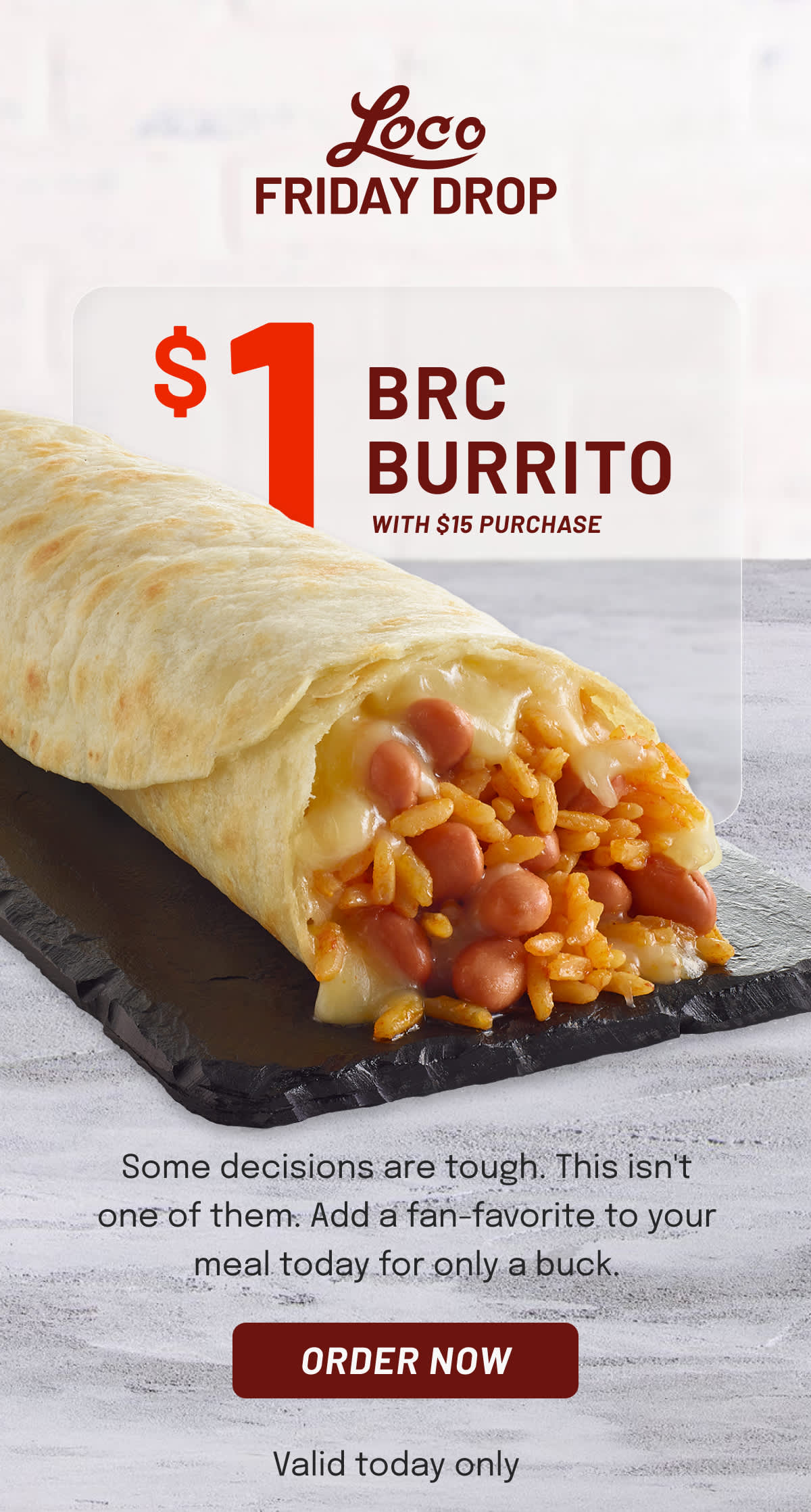 $1 BRC Burrito with $15 purchase