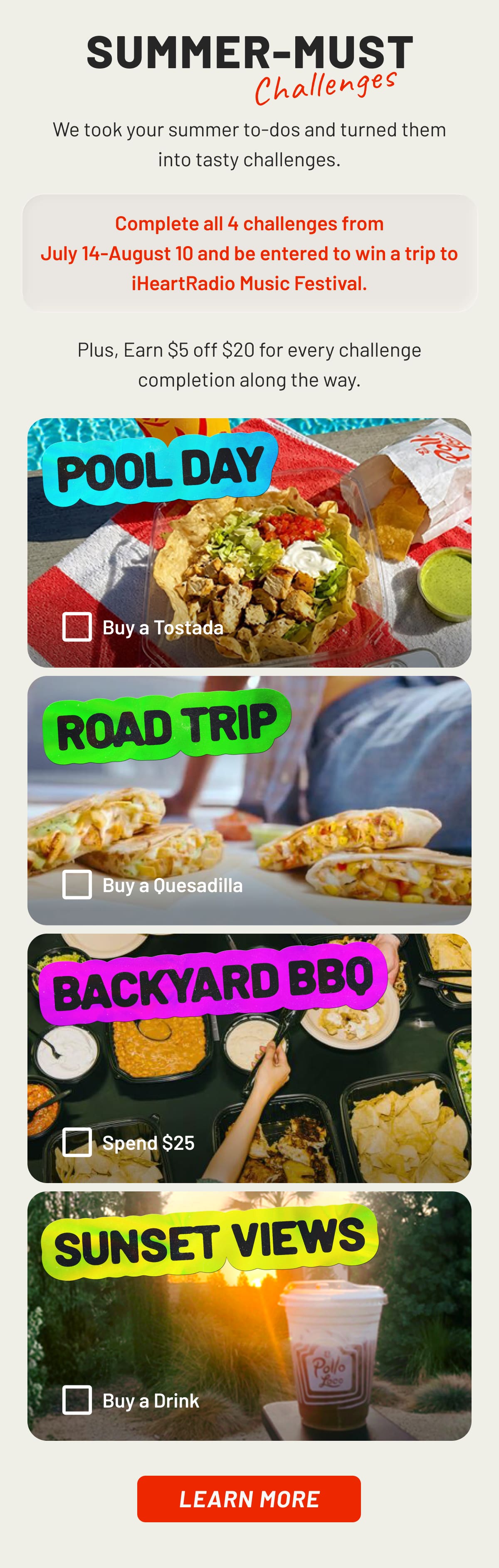 Complete all 4 challenges from July 14-August 10 and be entered to win a trip to iHeartRadio Music Festival.