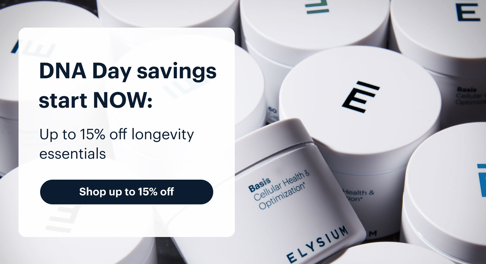 DNA Day savings start NOW: | Shop up to 15% off