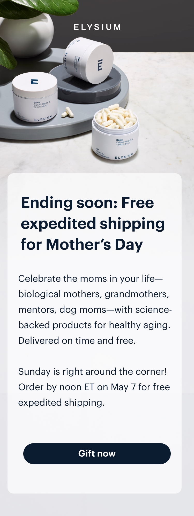 ELYSIUM | Ending soon: Free expedited shipping for Mother’s Day | Gift now
