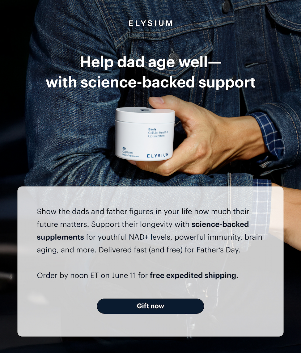 ELYSIUM | Help dad age well—with science-backed support | Gift now