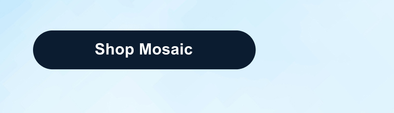 Shop Mosaic