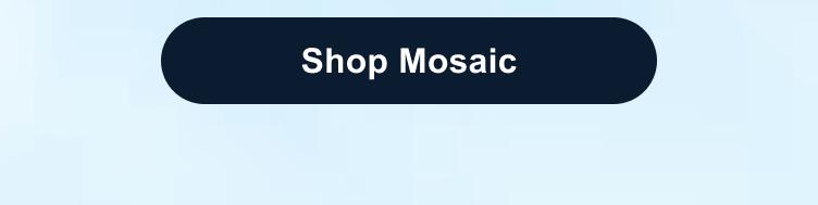 Shop Mosaic