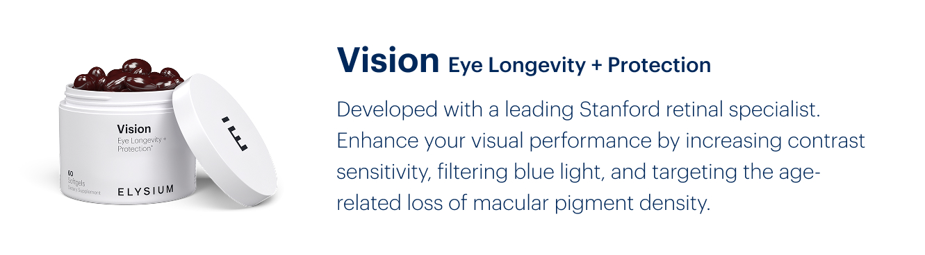 Vision Eye Longevity + Protection | Developed with a leading Stanford retinal specialist. Enhance your visual performance by increasing contrast sensitivity, filtering blue light, and targeting the age-related loss of macular pigment density.