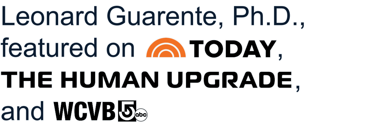 Leonard Guarente, Ph.D., featured on TODAY, THE HUMAN UPGRADE, and WCVB