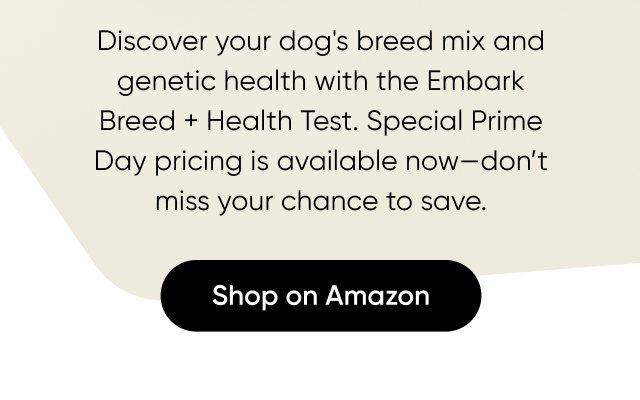 Shop our Prime Day deal on our Breed + Health Test