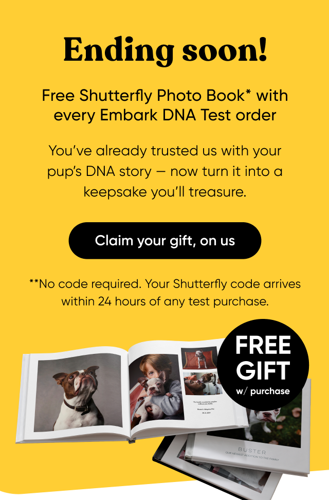 Your free Shutterfly Photo Book gift with your purchase of an Embark DNA Test ends soon!