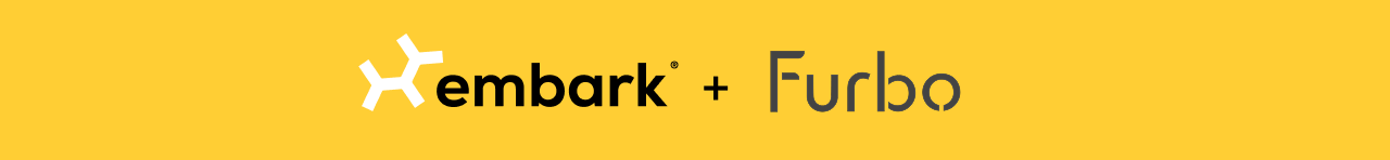 Embark x Furbo