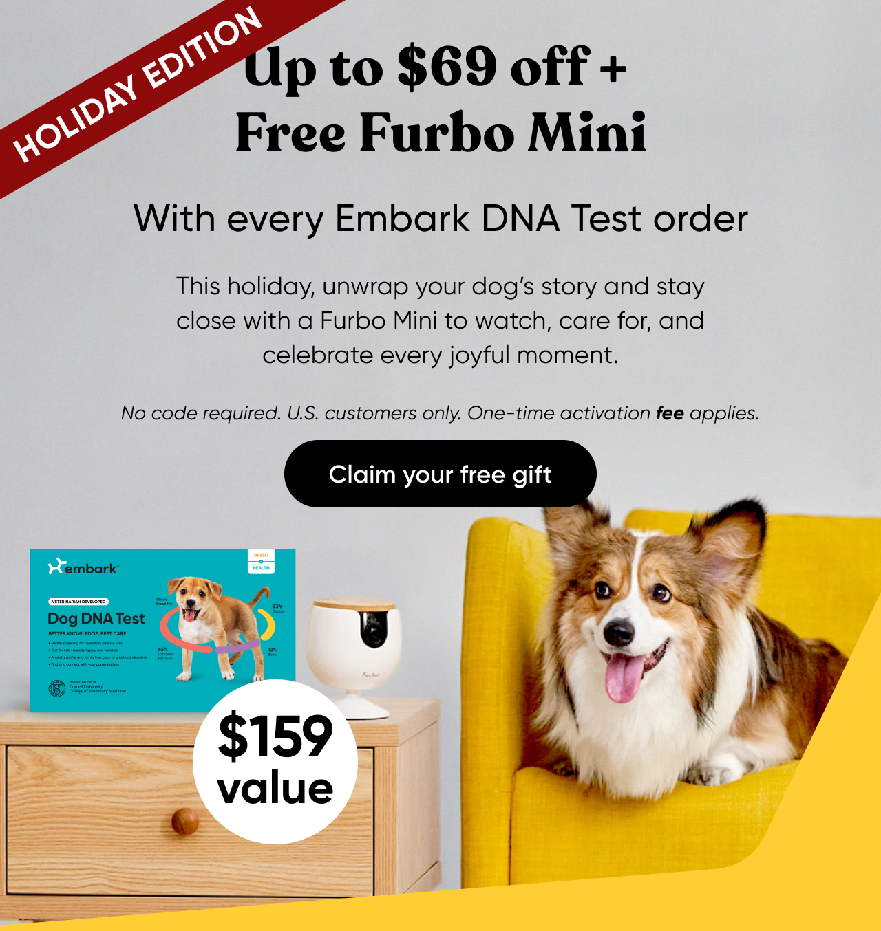 Up to $69 off + free Furbo Mini with every Embark DNA Test order.