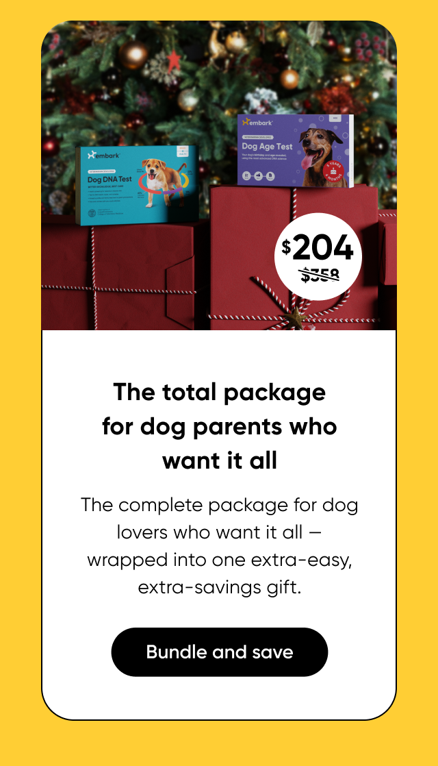 Bundle up and save. Shop Breed + Health and Age Test Bundle
