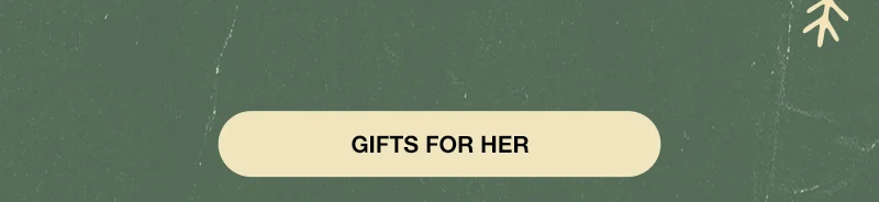 Gifts For Her