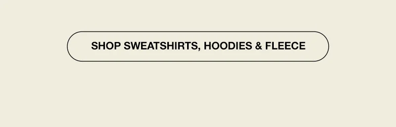 Fleece and Sweatshirts