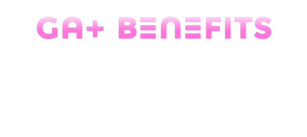 GA+ Benefits