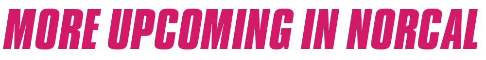 More Upcoming In The Bay