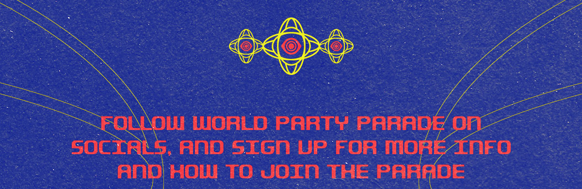 Follow World Party Parade