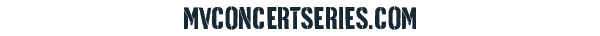 MARTHA VINEYARD CONCERT SERIES 