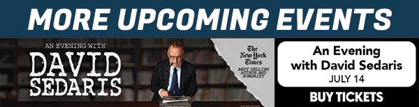 DAVID SEDARIS | JULY 14 |ORDER HERE FOR TICKETS