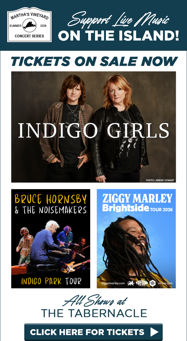 MARTHA'S VINEYARD CONCERT SERIES | TICKETS ON SALE TODAY | ORDER HERE FOR TICKETS